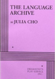 The Language Archive (Julia Cho)