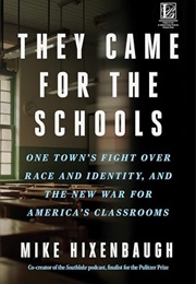 They Came for the Schools (Mike Hixenbaugh)