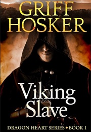 Viking Slave (Griff Hosker)