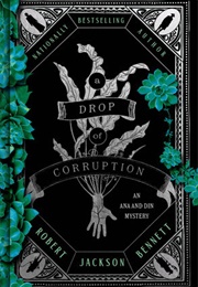 A Drop of Corruption (Robert Jackson Bennett)