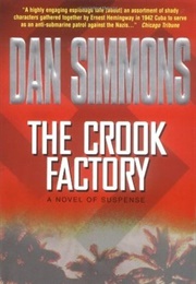 The Crook Factory (Dan Simmons)