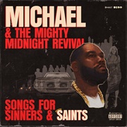 Killer Mike - Michael &amp; the Mighty Midnight Revival, Songs for Sinners and Saints