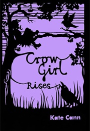 Crow Girl Rises (Kate Cann)