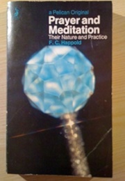 Prayer and Meditation (F. C. Happold)