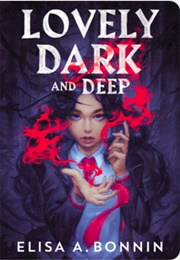 Lovely Dark and Deep (Elisa A. Bonnin)