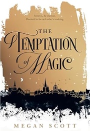 The Temptation of Magic (Megan Scott)