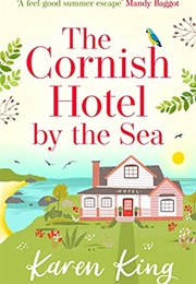 The Cornish Hotel by the Sea (Karen King)