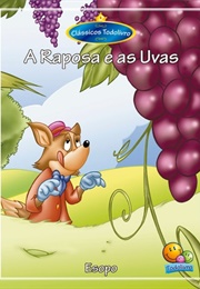 A Raposa E as Uvas (Esopo)