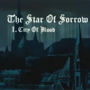 3. the Star of Sorrow I. City of Blood