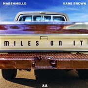 Miles on It - Marshmello &amp; Kane Brown