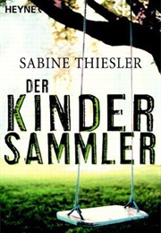 Der Kindersammler (Sabine Thiesler)