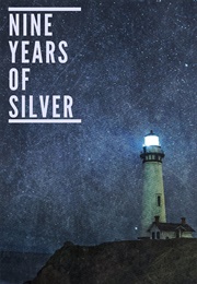 Nine Years of Silver (Parker Foye)