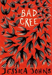 Bad Cree: A Novel (Johns, Jessica)