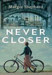 Never Closer (Margot Shepherd)