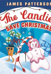 The Candies Save Christmas (James Patterson)