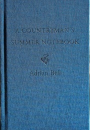 A Countryman&#39;s Summer Notebook (Adrian Bell)