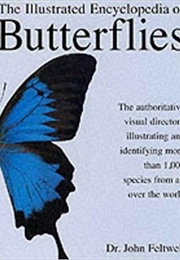 The Illustrated Encyclopedia of Butterflies (John Feltwell)