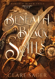 Beneath Black Sails (Clare Sager)