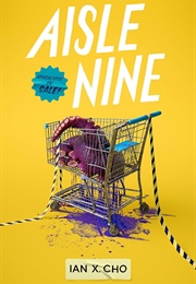 Aisle Nine (Ian X. Cho)