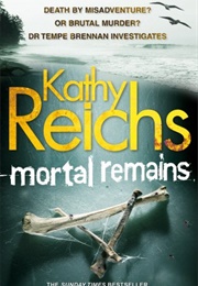 Mortal Remains (Kathy Reichs)