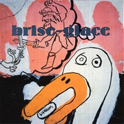 Brise-Glace – in Sisters All and Felony
