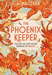 The Phoenix Keeper (S. A. MacLean)