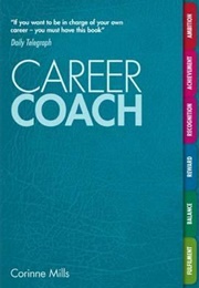 Career Coach: Your Personal Workbook for a Better Career (Corinne Mills)