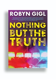 Nothing but the Truth (Robyn Gigl)