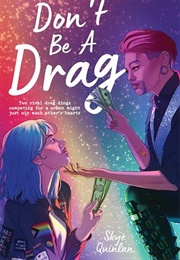 Don&#39;t Be a Drag (Skye Quinlan)