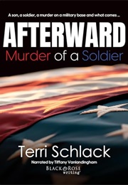 Afterward: Murder of a Soldier (Terri Schlack)