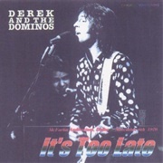 It&#39;s Too Late - Derek &amp; the Dominos