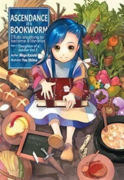 Ascendance of a Bookworm : Daughter of a Soldier - Vol. 1 (Miya Kazuki)