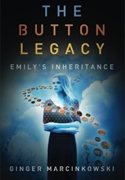 The Button Legacy: Emily&#39;s Inheritance (Marcinkowski, Ginger)