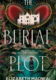 The Burial Plot (Elizabeth Macneal)