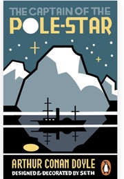 The Captain of the Pole-Star (Arthur Conan Doyle and Seth)