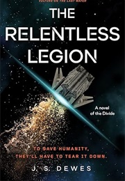 The Relentless Legion (J.S. Dewes)