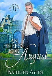 An Heiress for August (Kathleen Ayers)