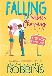 Falling for Prince Charming (Sophie-Leigh Robbins)