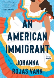 An American Immigrant (Johanna Rojas Vann)