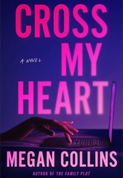 Cross My Heart (Megan Collins)