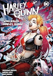 Harley Quinn, Vol. 5: Who Killed Harley Quinn (Stephanie Phillips)