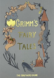 Grimm&#39;s Fairy Tales (The Brothers Grimm)