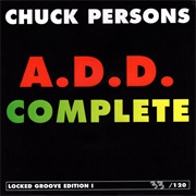 A.D.D. Complete - Chuck Persons