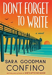 Don&#39;t Forget to Write: A Novel (Confino, Sara Goodman)