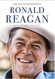 Ronald Reagan: His Essential Wisdom (Carol Kelly-Gangi)