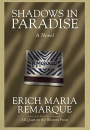 Shadows in Paradise (Erich Maria Remarque)