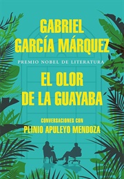 El Olor De La Guayaba (Gabriel García Márquez)