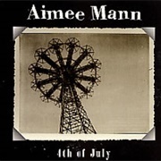 4th of July - Aimee Mann