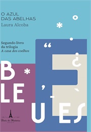 O Azul Das Abelhas (Laura Alcoba)