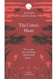 The Cobra&#39;s Heart (Ryszard Kapuscinski)